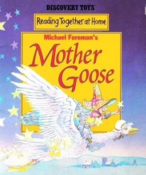 Michael Foreman's Mother Goose book by Michael Foreman